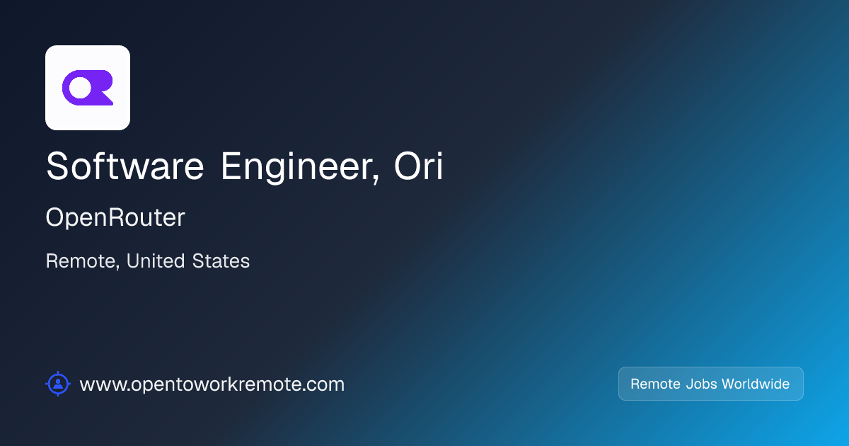 Software Engineer, Ori at OpenRouter